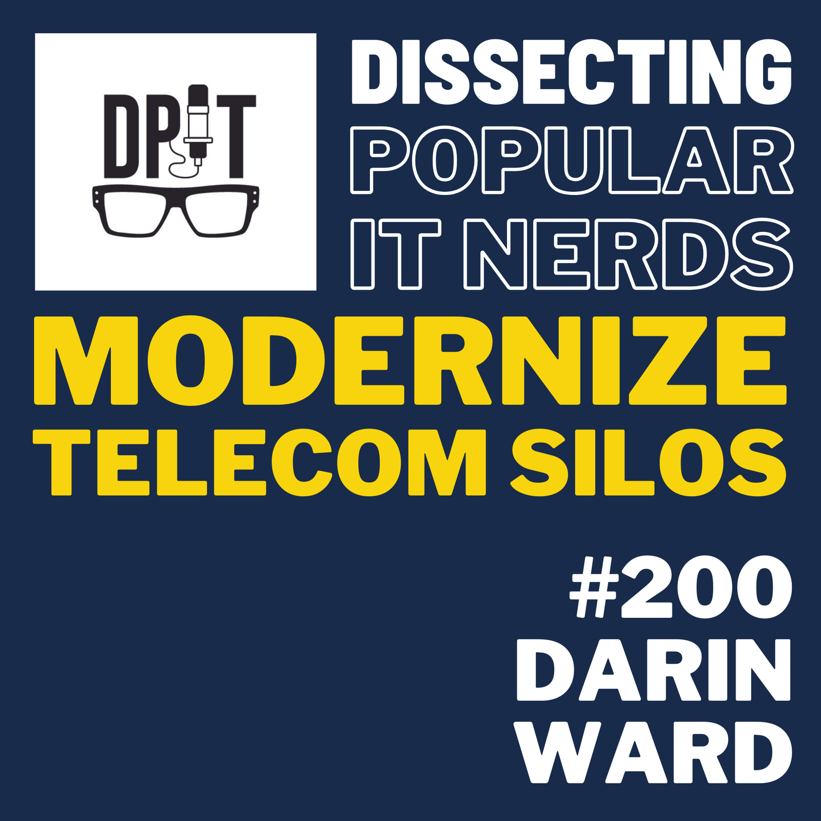 200. Optimizing Your Legacy Telecom with Darin Ward: Consolidating Systems, Cutting Costs, and Enabling the Business episode artwork