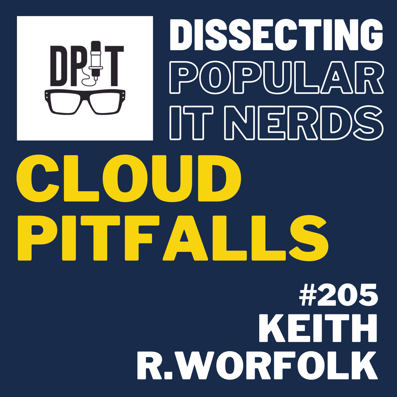 205- Keith R. Worfolk: The cloud is different, it’s just too expensive episode artwork