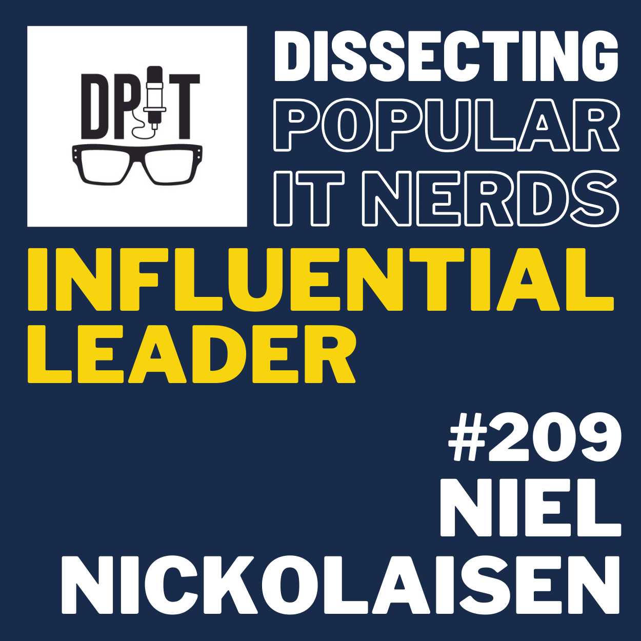 209-Niel Nickolaisen: From IT Micromanager to Influential Leader episode artwork