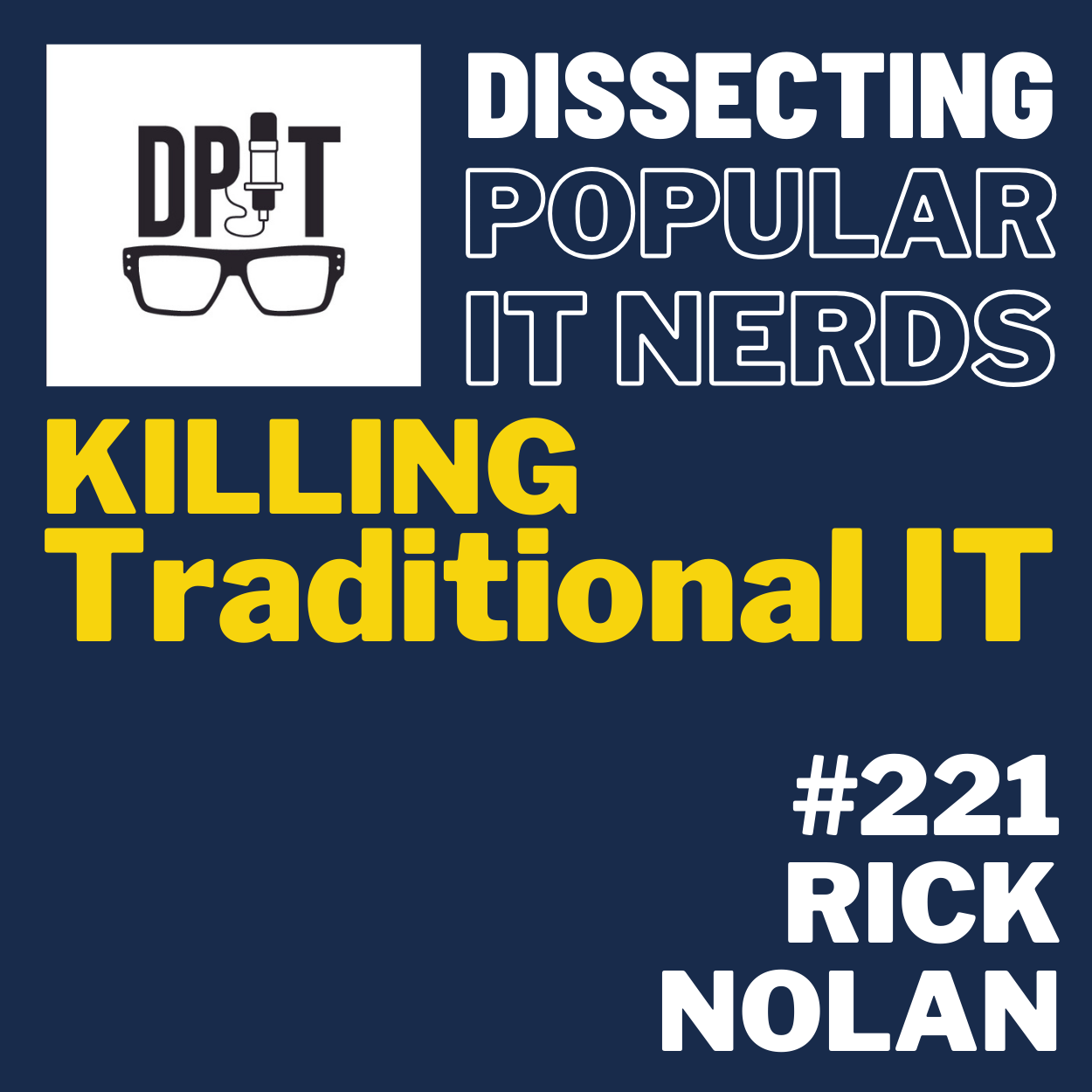 221- The Past, Present and Future of Enterprise Infrastructure with Rick Nolan episode artwork
