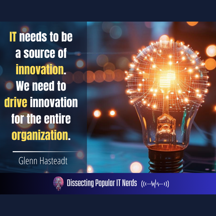 258- The Power of Caring: Glenn Hasteadt on Putting People Over Technology episode artwork