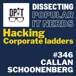 346- Hacking corporate ladders with Callan Schoonenberg episode artwork