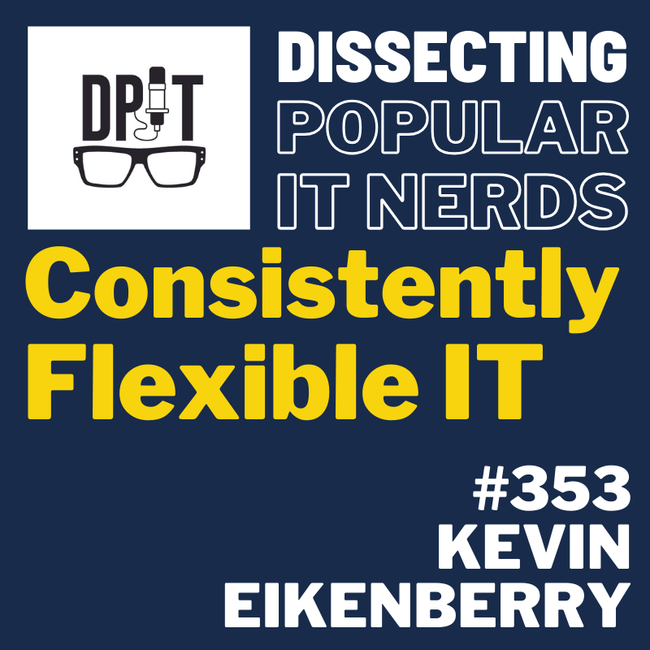 353- Mastering the art of Flexible IT Leadership with Kevin Eikenberry