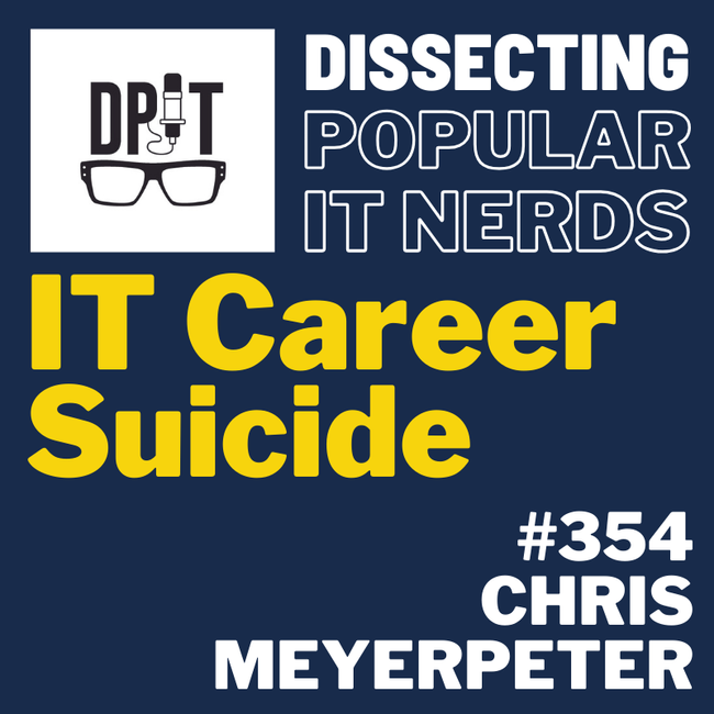 354-  What really kills senior IT careers today? with Chris Meyerpeter