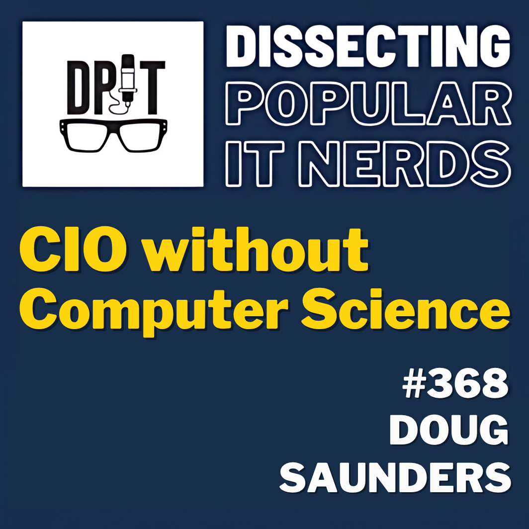 368- CIO Without Computer Science w/Doug Saunders episode artwork