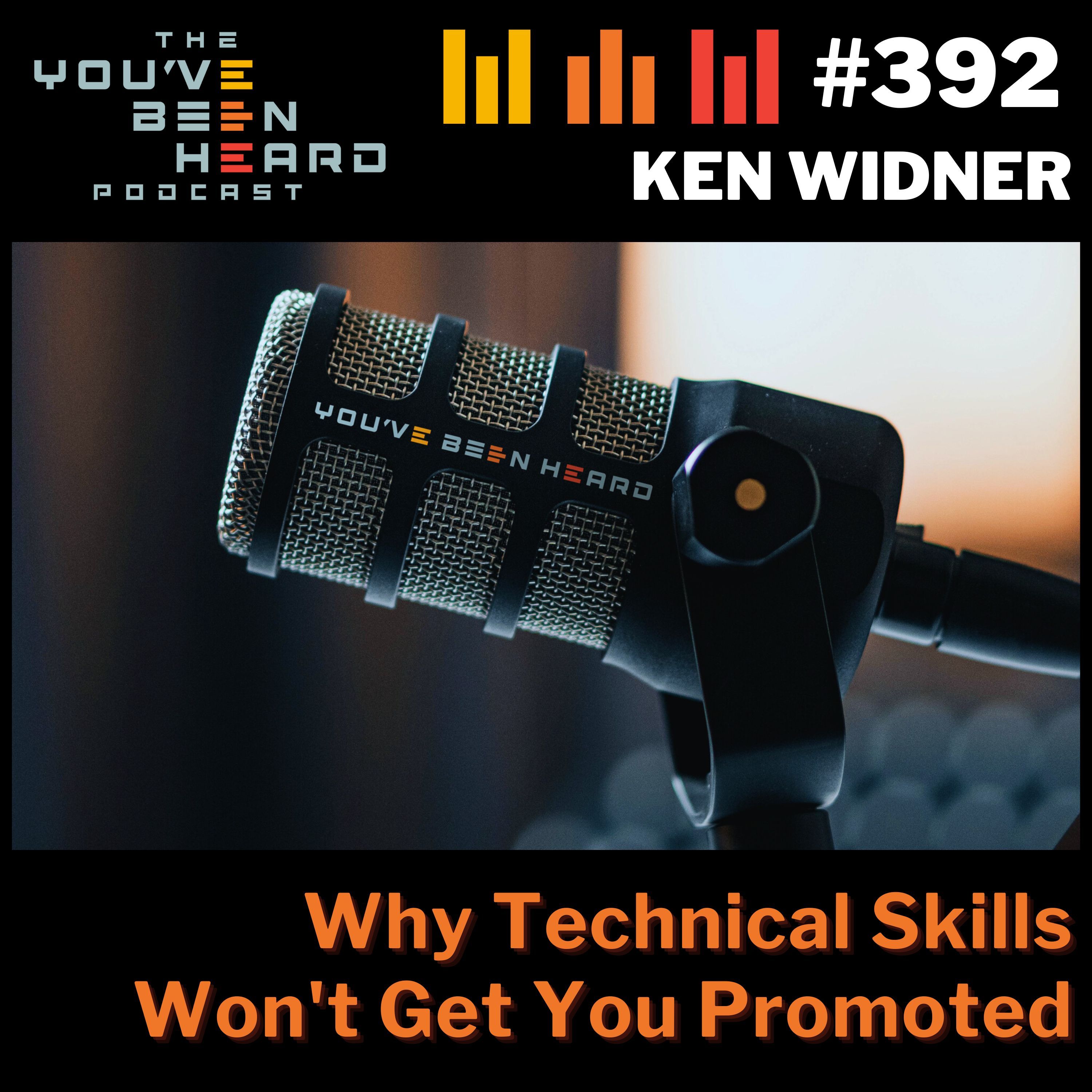 392- Why Technical Skills Won't Get You Promoted w/Ken Widner episode artwork