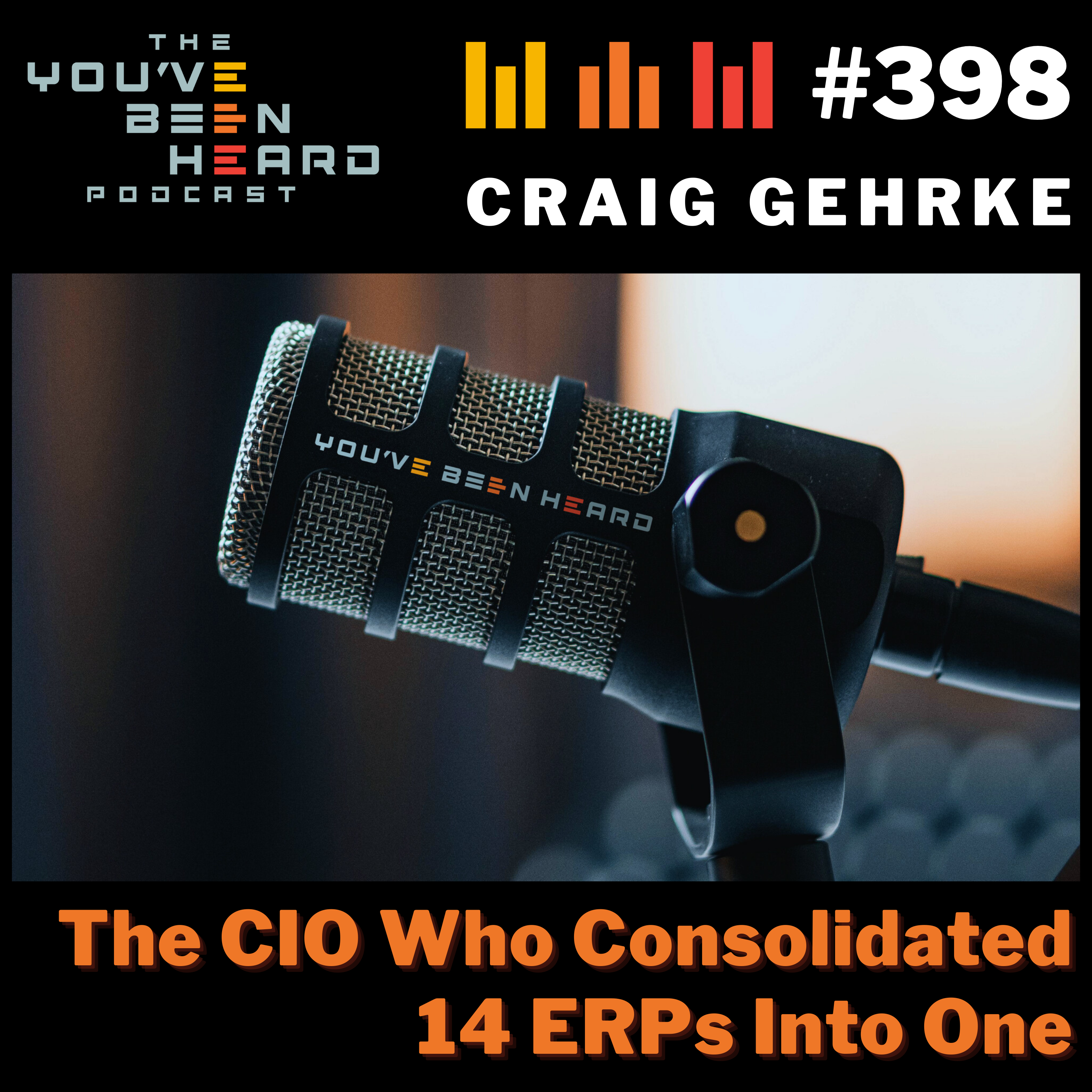 398- The CIO Who Consolidated 14 ERPs Into One w/Craig Gehrke episode artwork