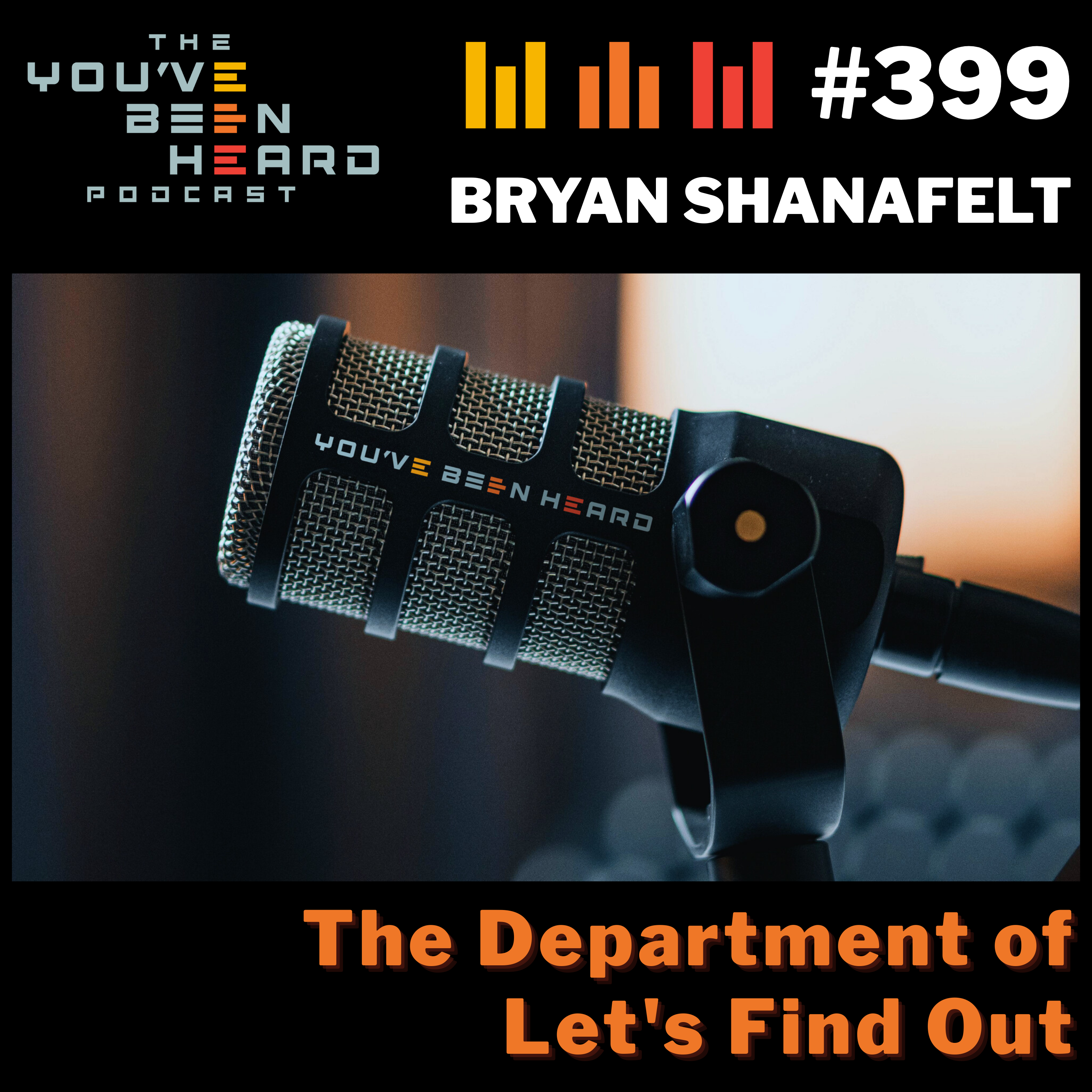 399- The Department of Let's Find Out w/Bryan Shanafelt episode artwork