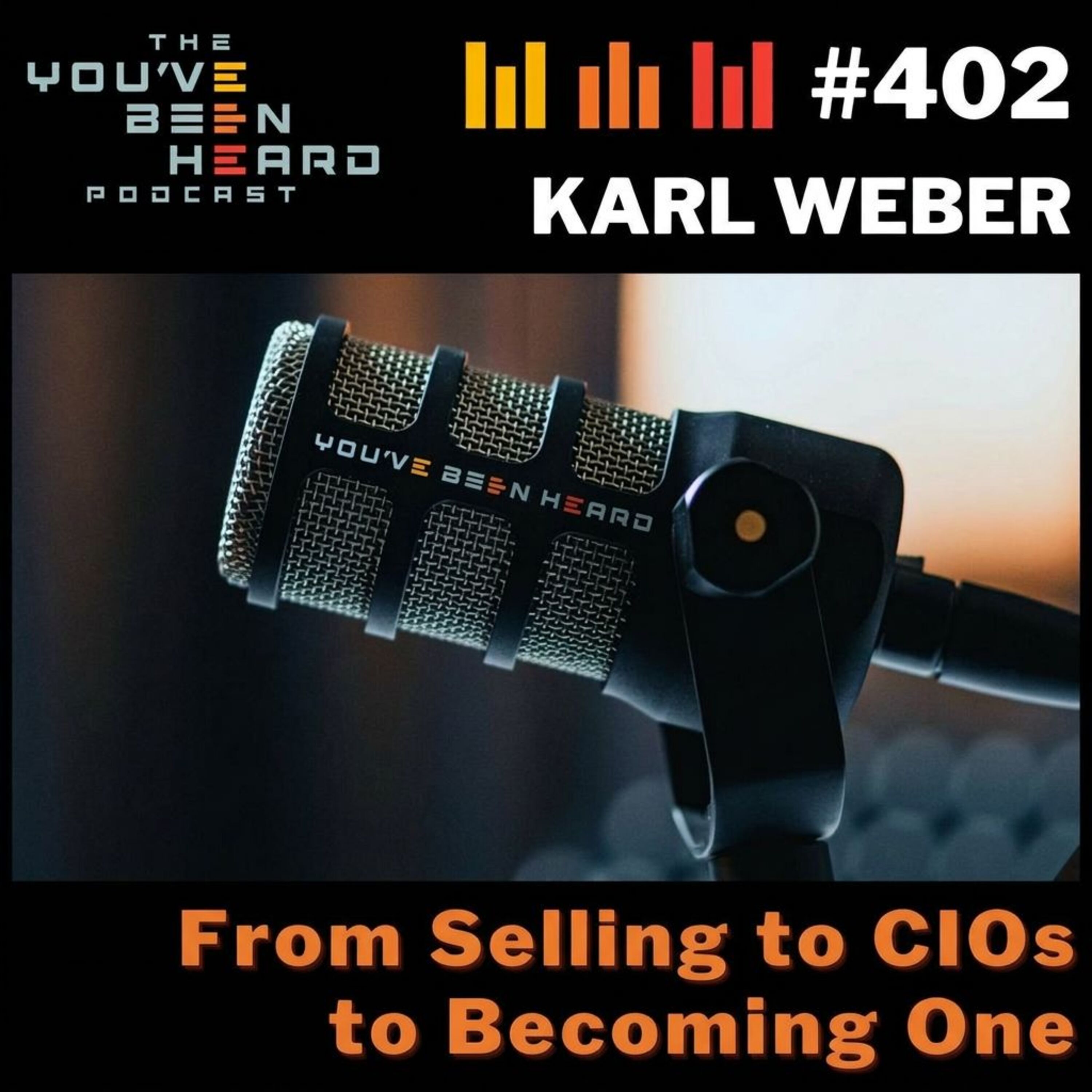 402- From Selling to CIOs to Becoming One w/Karl Weber episode artwork