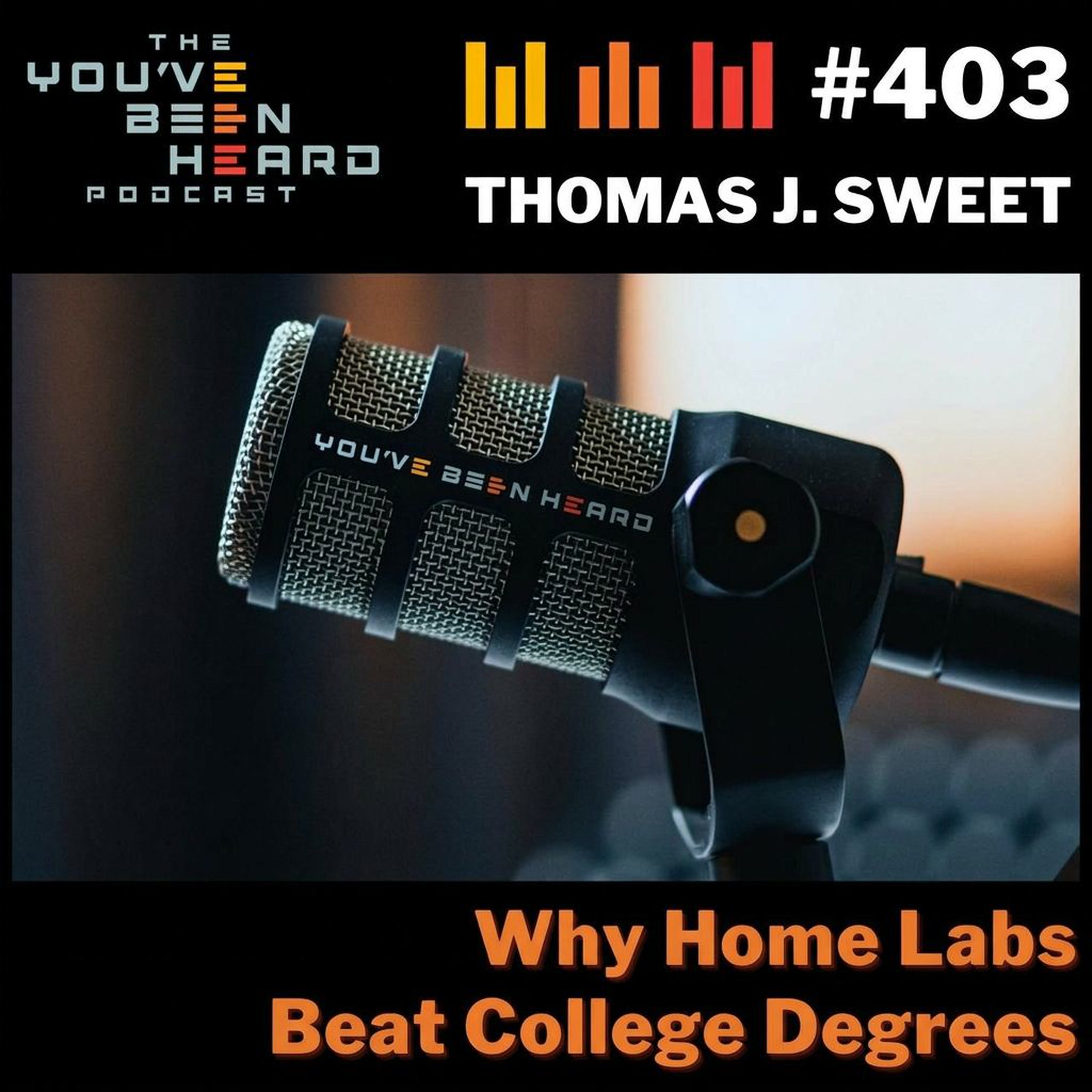 403- Why Home Labs Beat College Degrees w/Thomas J. Sweet episode artwork
