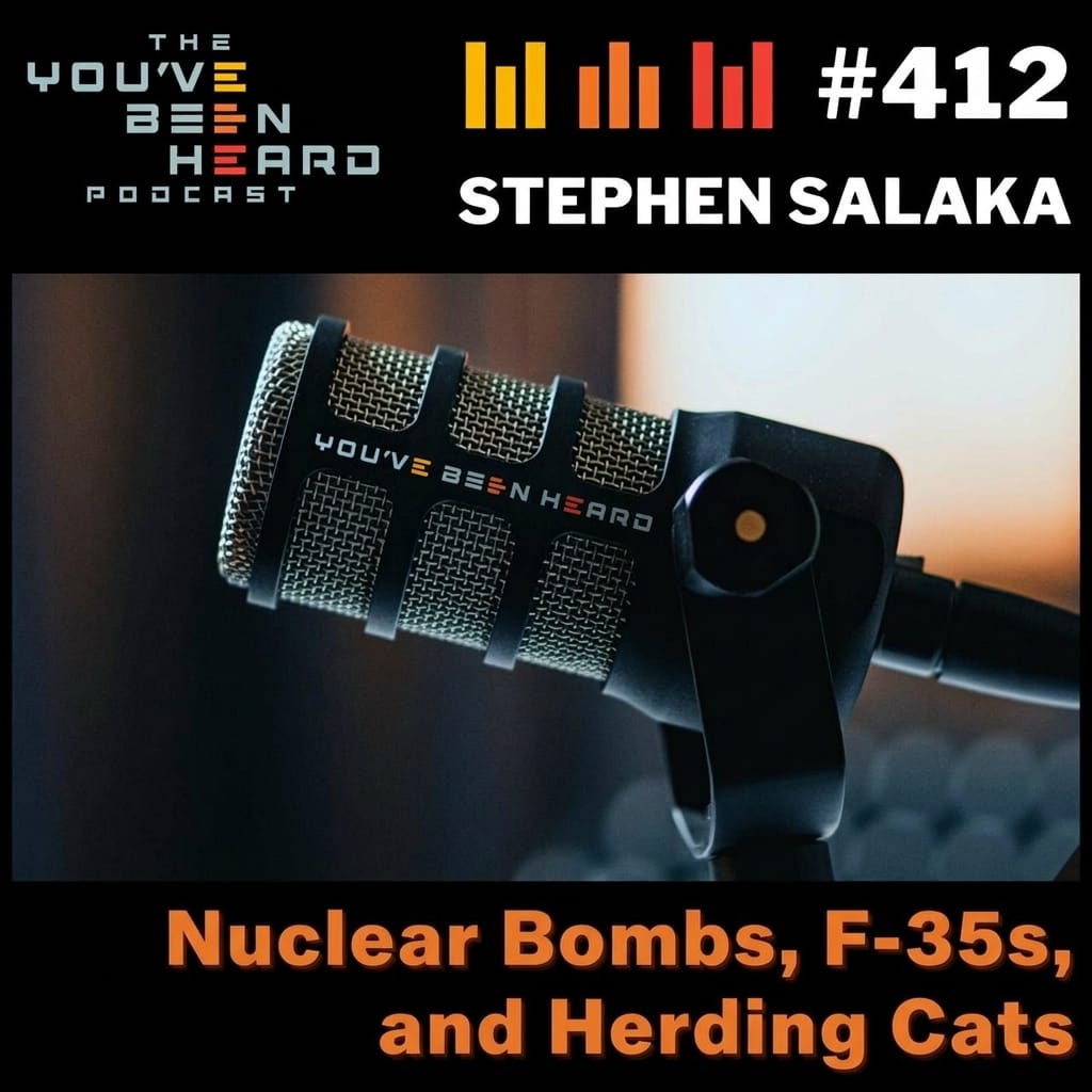 412- Nuclear Bombs, F-35s, and Herding Cats w/Stephen Salaka