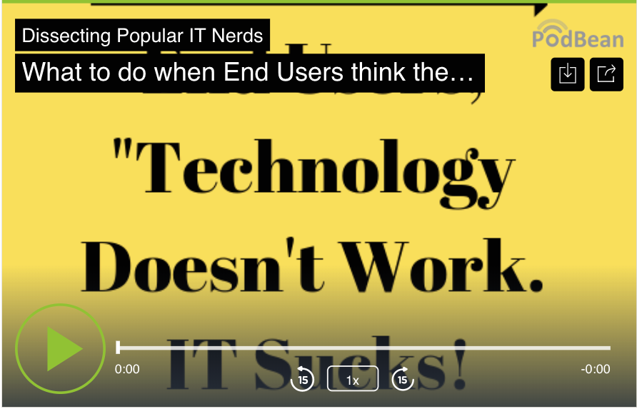 21. What to do when End Users think the Technology Sucks. episode artwork
