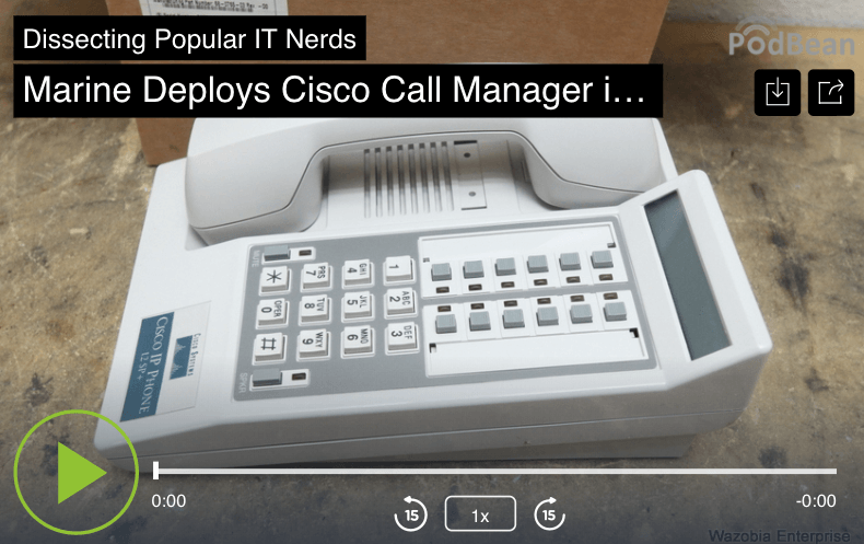 31. Marine Deploys Cisco Call Manager in 1999 episode artwork