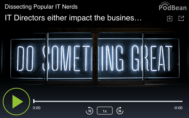 35. IT Directors either impact the business or sit back like peons. episode artwork