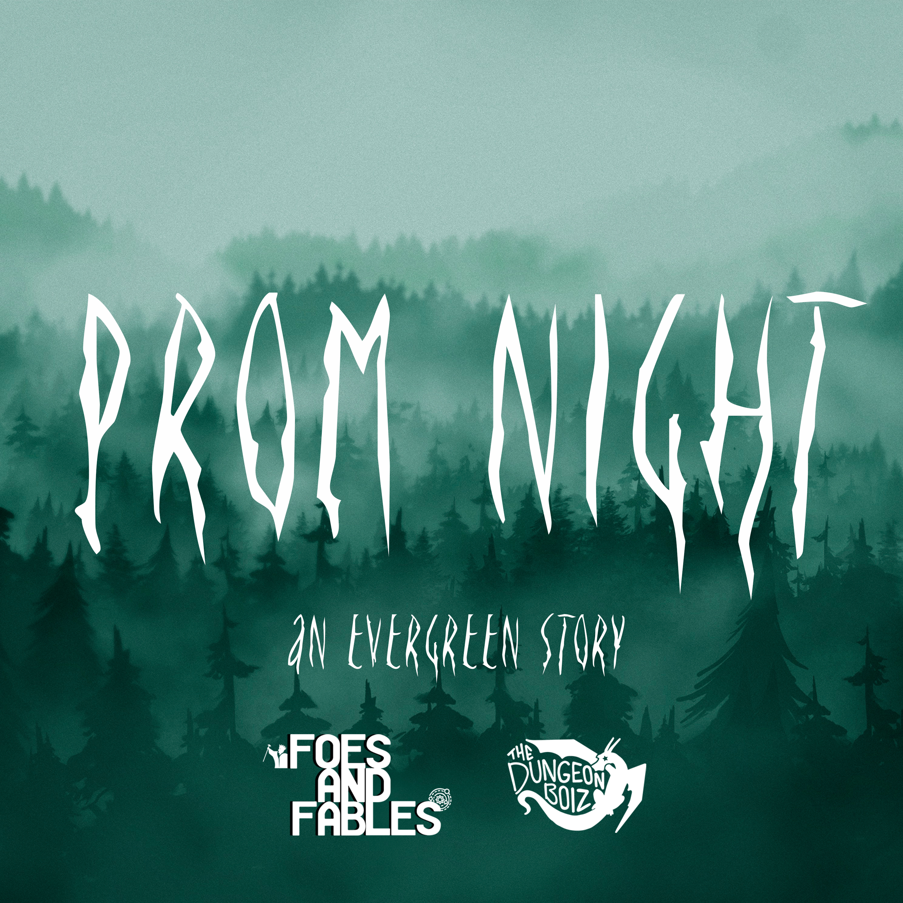 BONUS: Prom Night (featuring The Dungeon Boiz) | Evergreen
