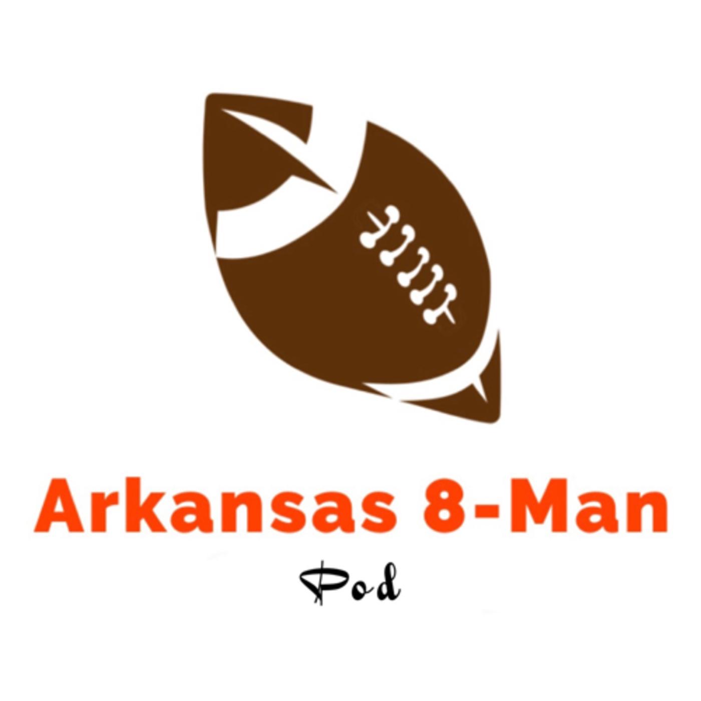 Arkansas 8-Man Pod Episode 2