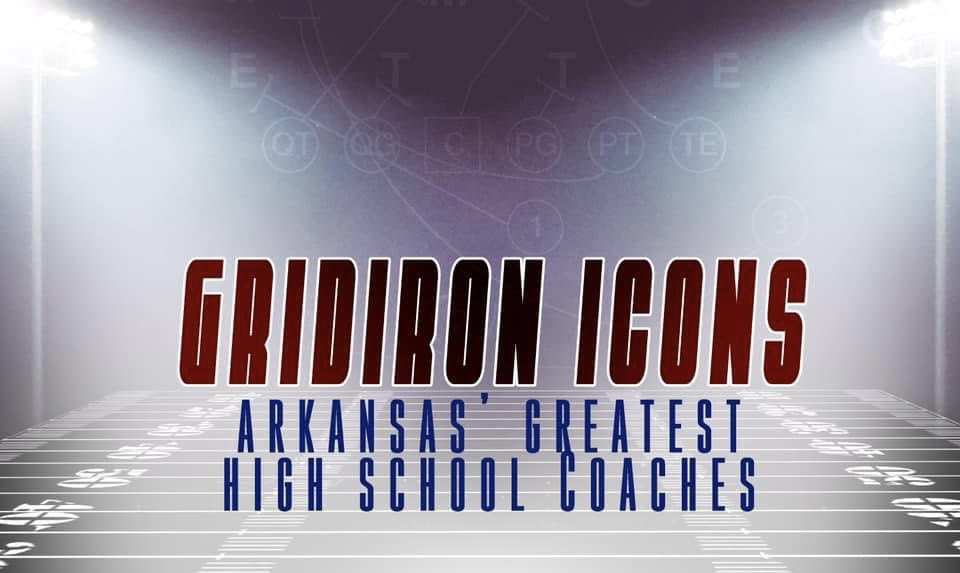 Gridiron Icons: Arkansas' Greatest High School Coaches