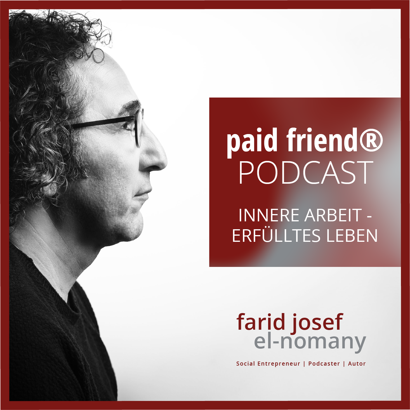 #28: Farid zum Thema Alltagsglück mit Carina El-Nomany im paid friend®Podcast