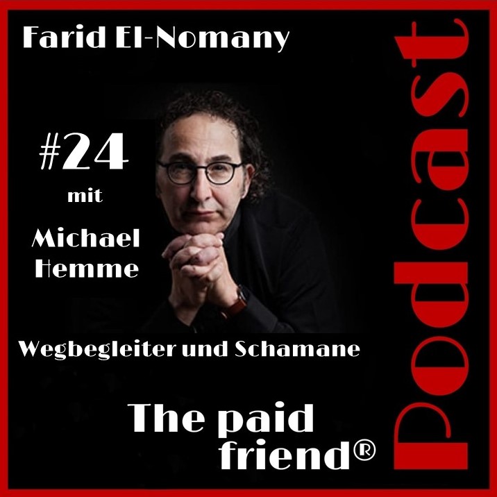 #24: Michael Hemme, Schamane, zum Thema Spiritualität im paid friend®Podcast