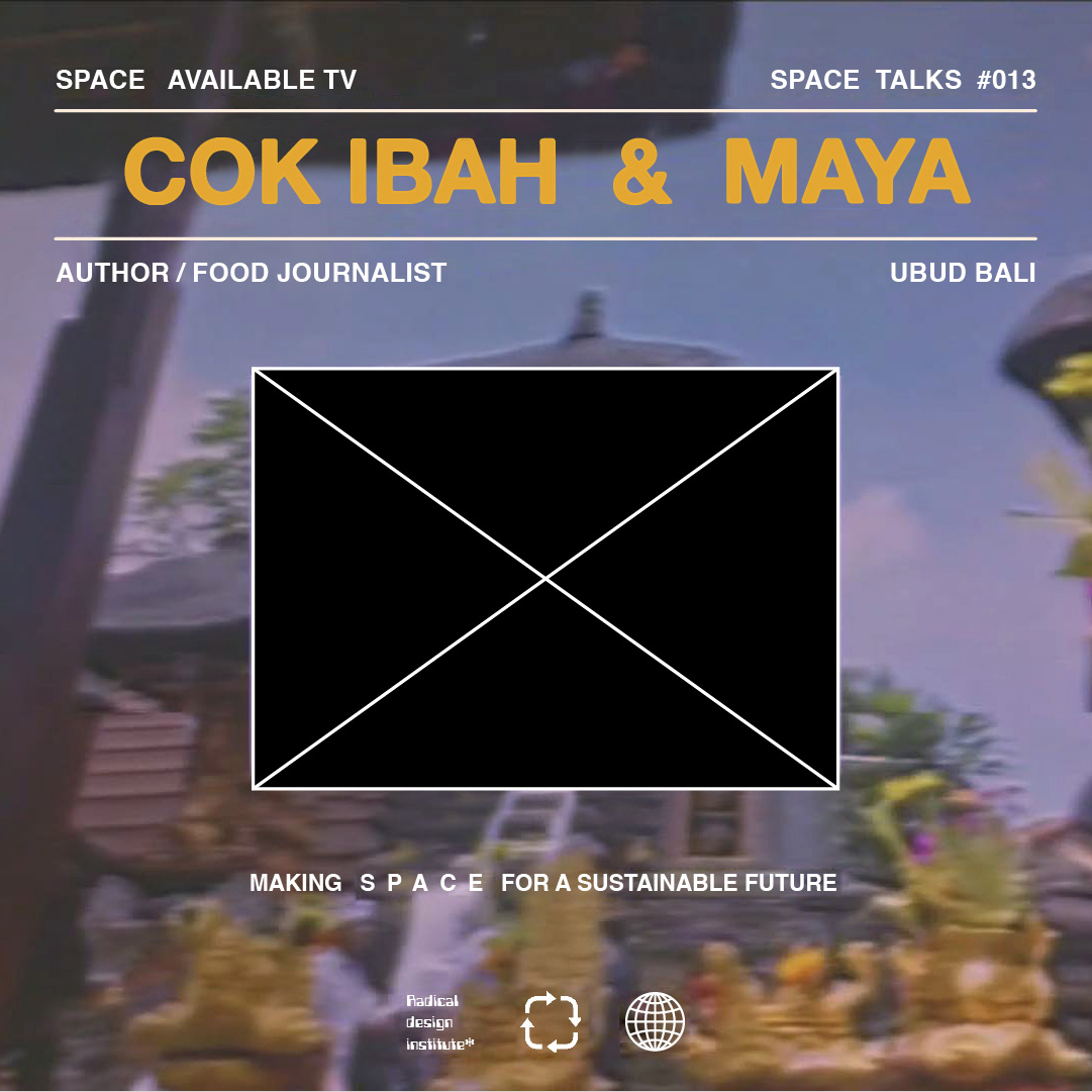 Space Talks #013 : Rhythms of Nature with Cok Ibah and Maya Kerthyasa