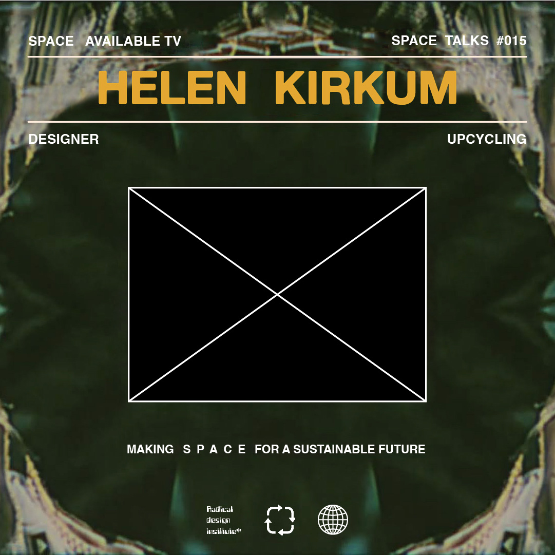 Space Talks #015 : Sustainable Sneakers and Radical Recycling with Helen Kirkum