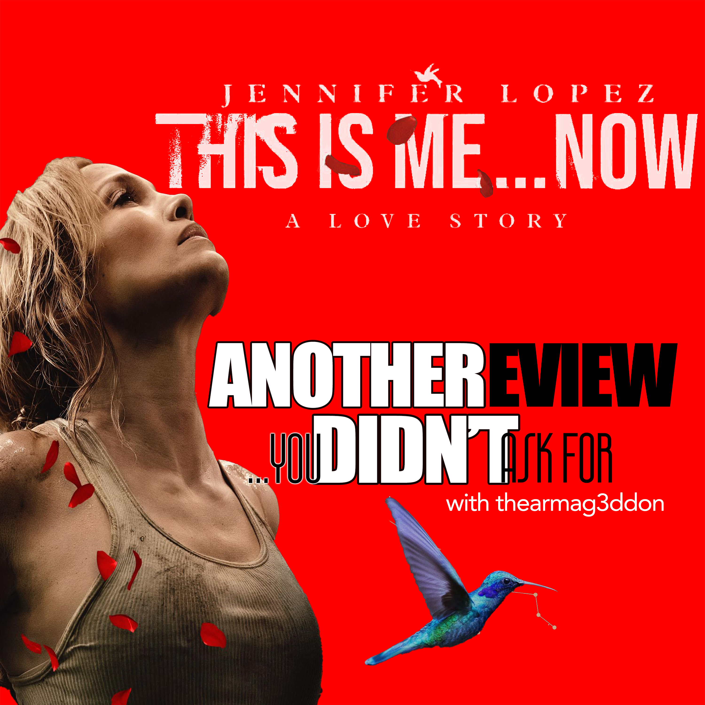 Another Review You Didn't Ask For - 20: JENNIFER LOPEZ -THIS IS ME...NOW: A LOVE STORY