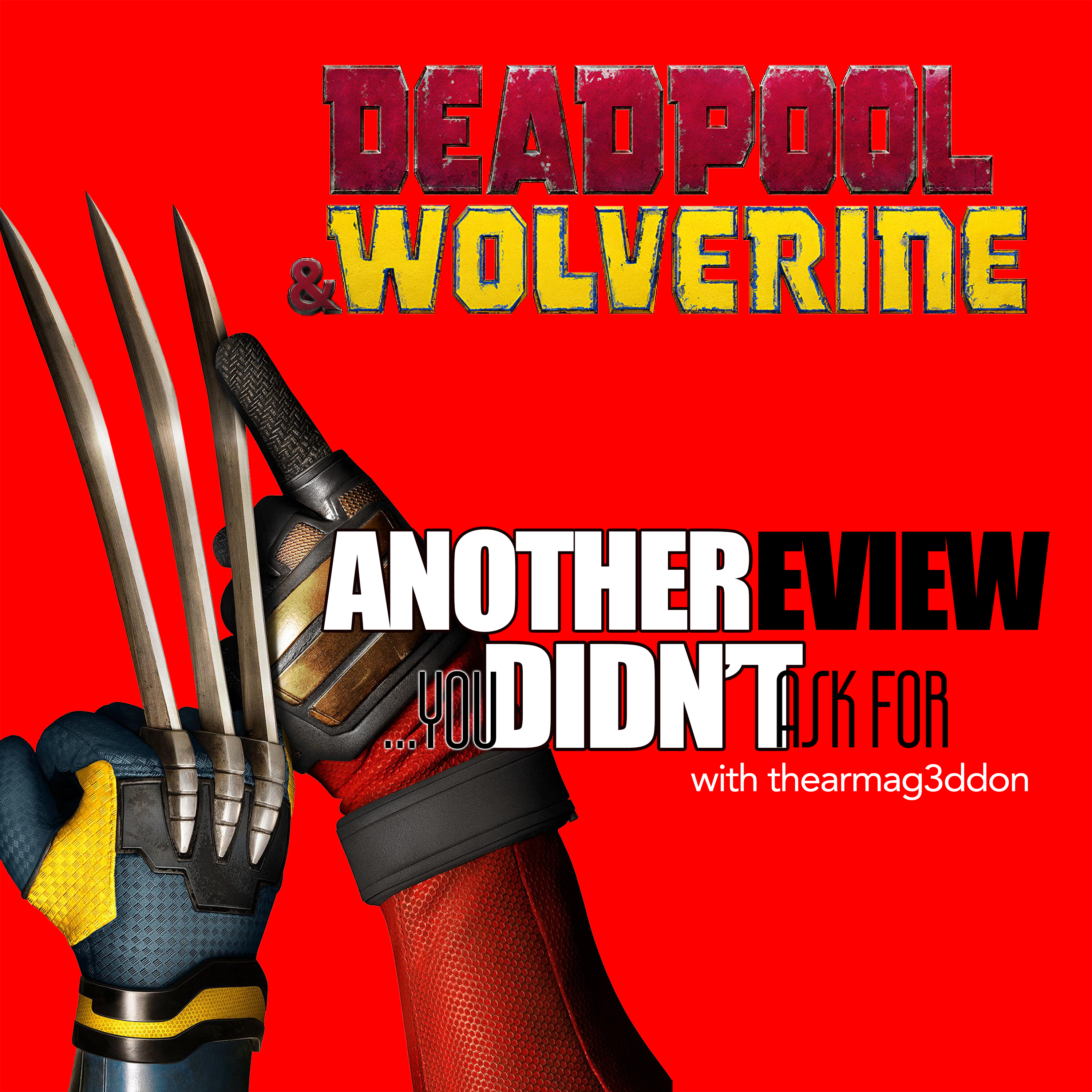 Another Review You Didn't Ask For - 23 : Deadpool & Wolverine