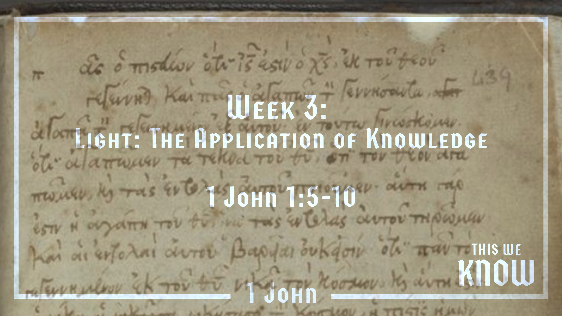 This We Know: Week 3 - Light: The Application of Knowledge