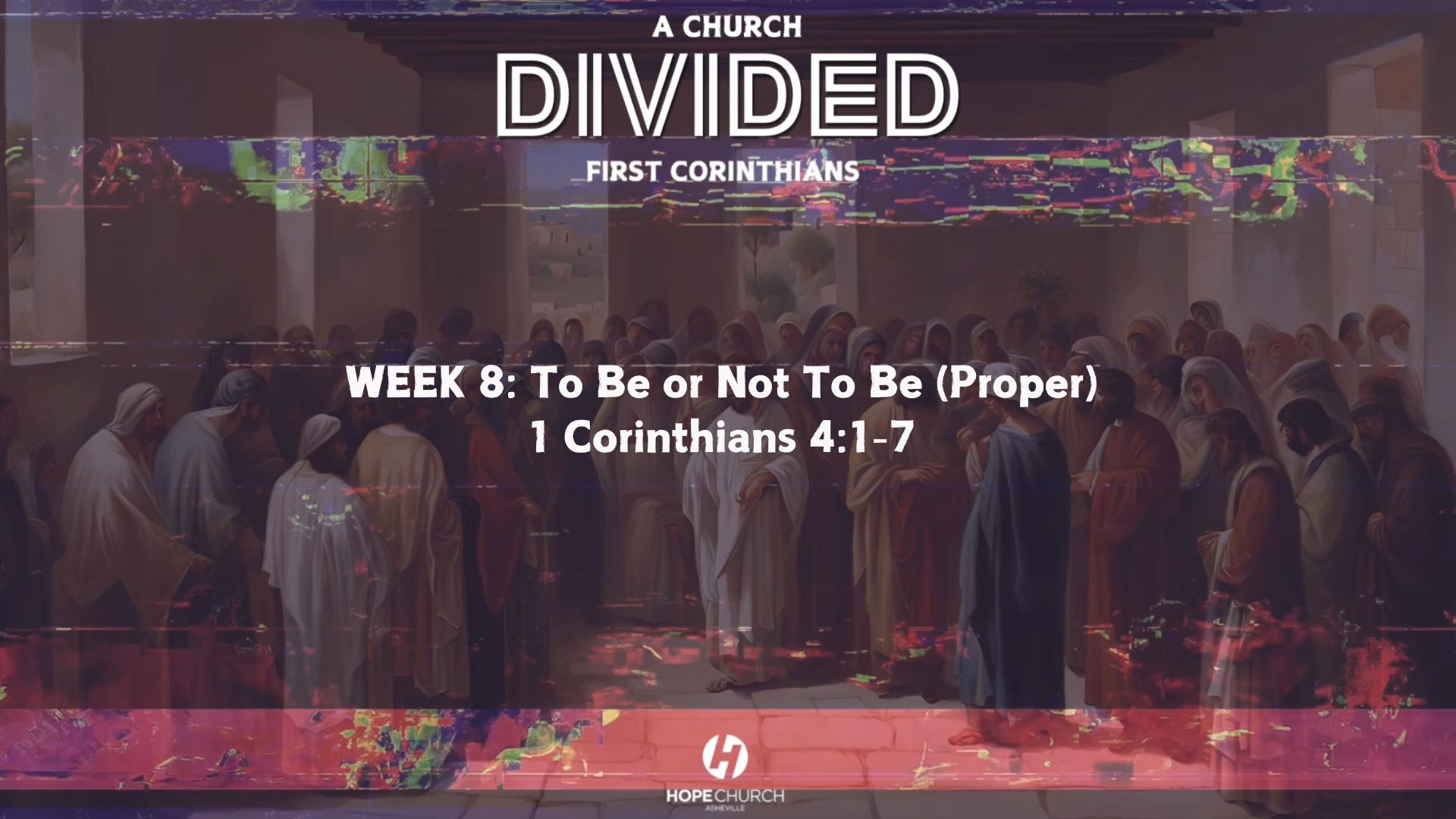 First Corinthians: A Church Divided - Week 8 - To Be or Not To Be (Proper)