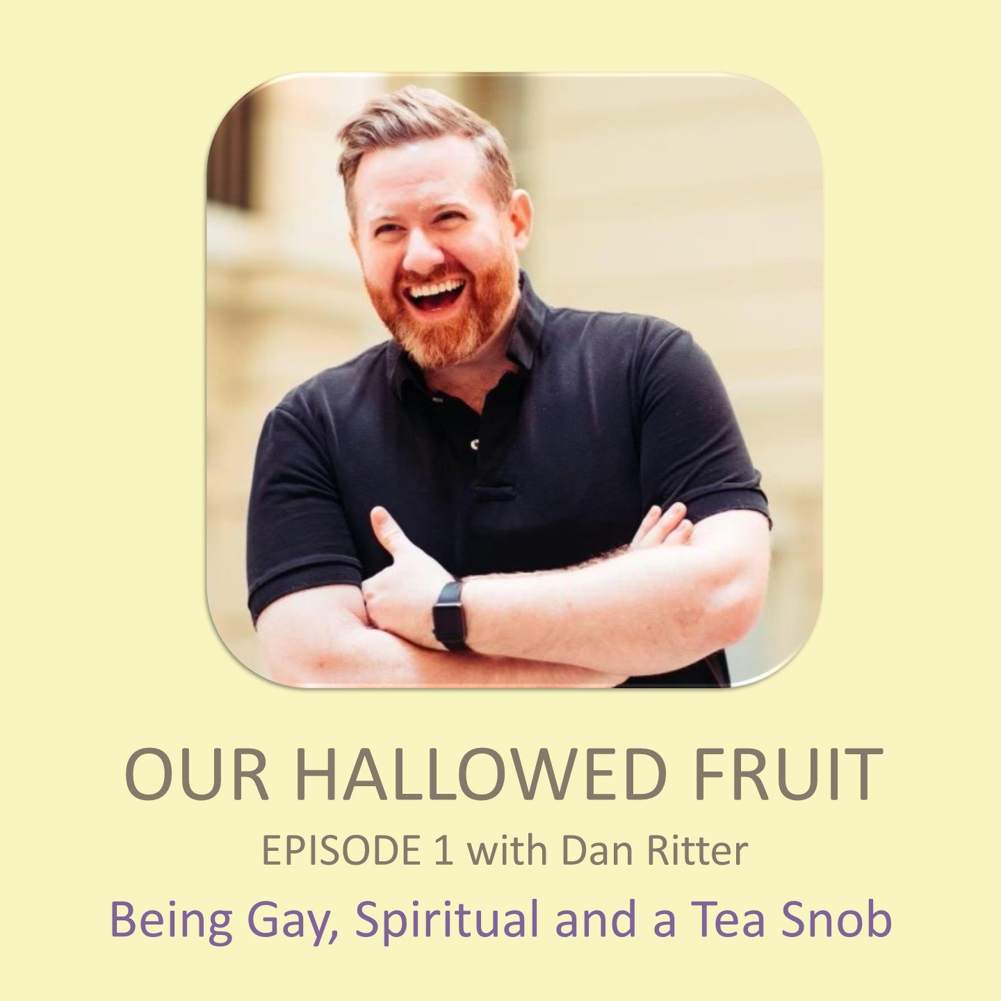 Being Spiritual, Gay, and a Tea Snob - Ep. 1