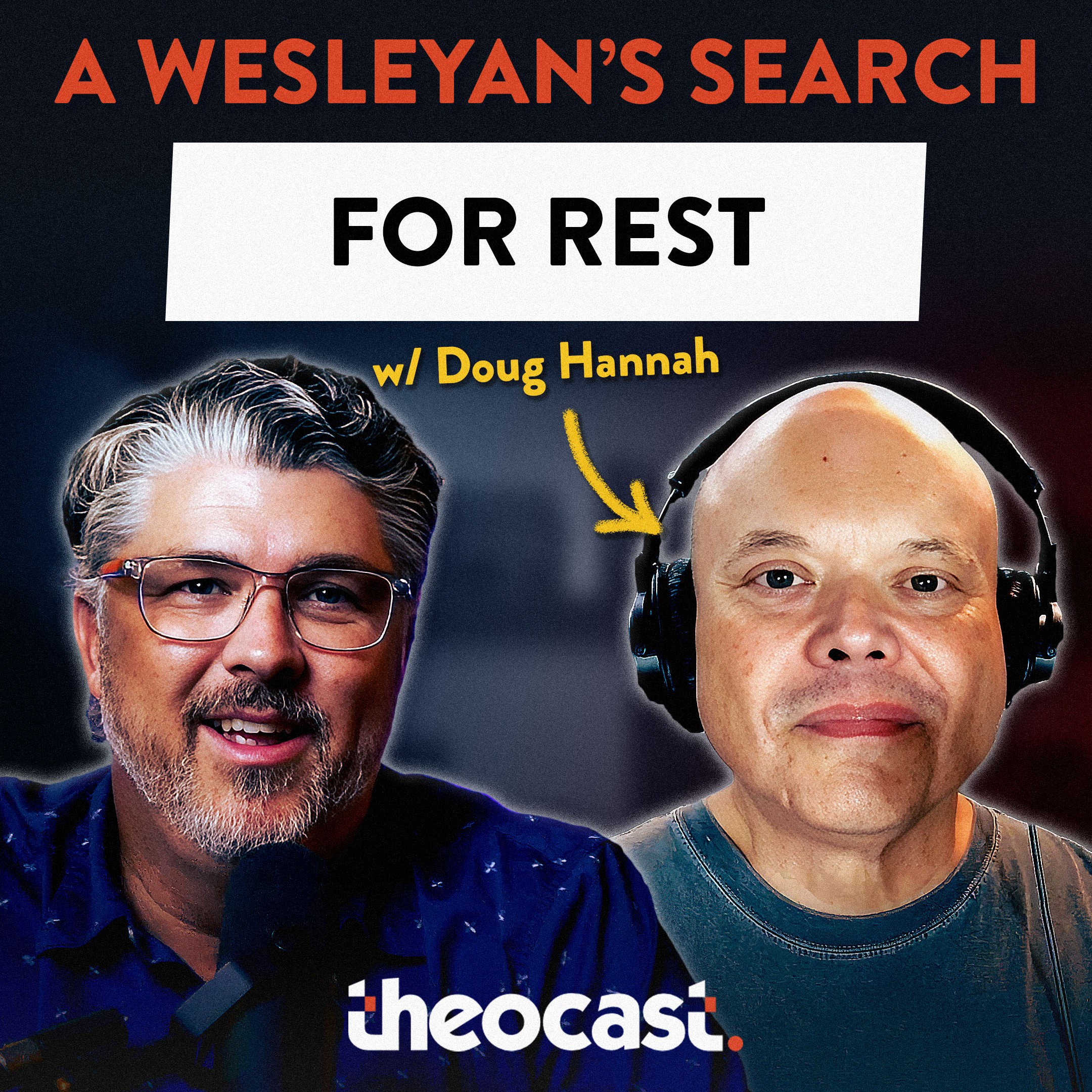 A Wesleyan's Search For Rest (w/ Doug Hannah)