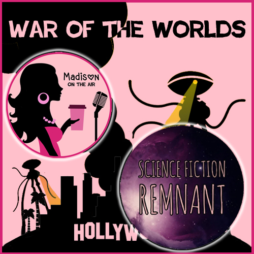 Bonus Feature - Madison, War of the Worlds & Sci-Fi Remnant