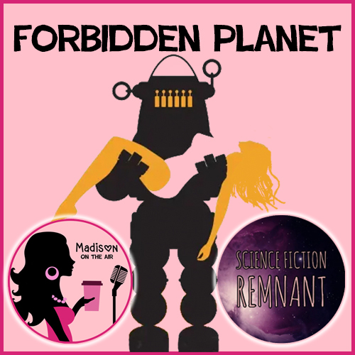 Bonus Feature - Forbidden Planet & Science Fiction Remnant