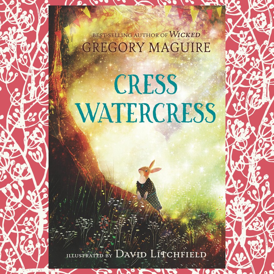#1763 Gregory Maguire &#34;Cress Watercress&#34;|The Book Show