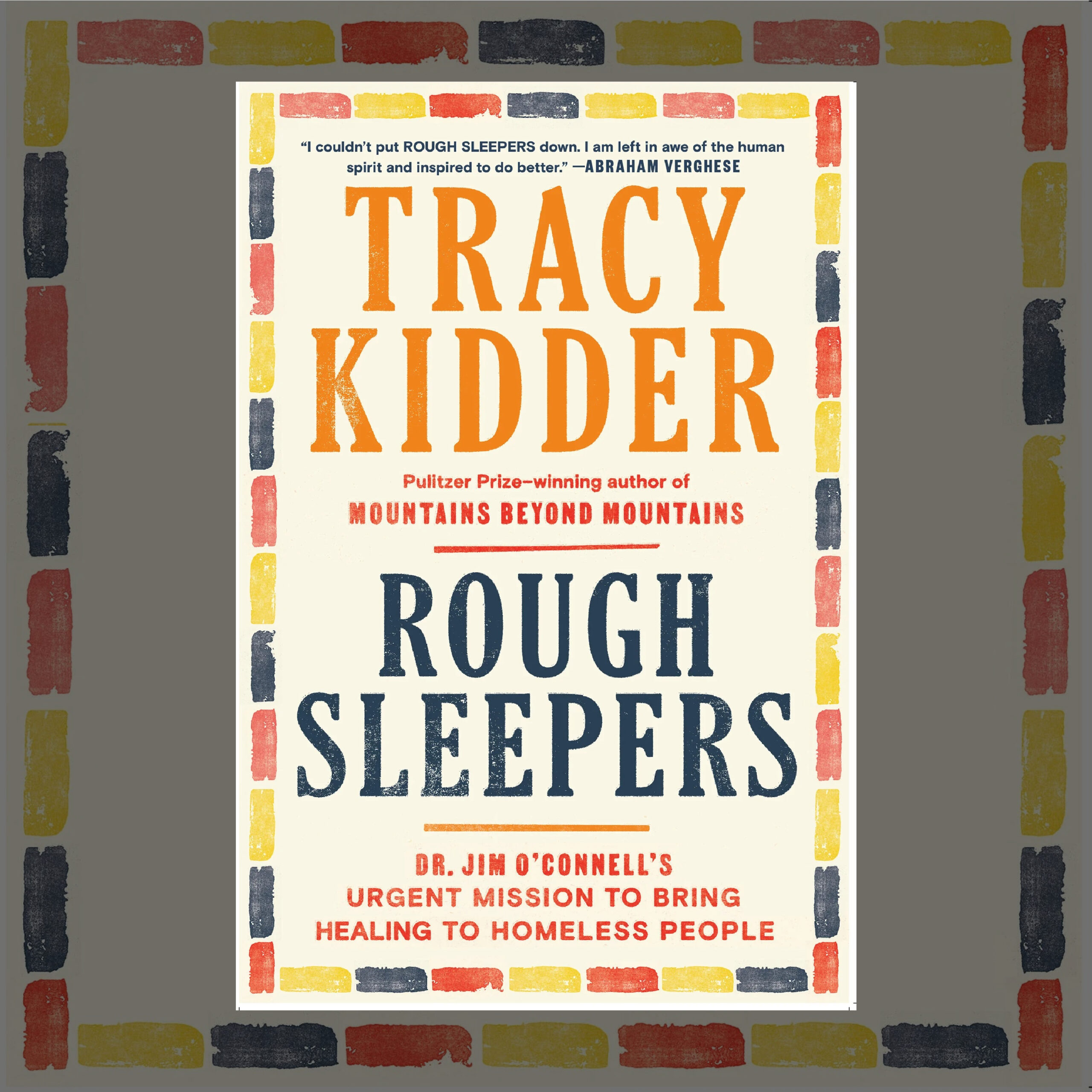 1804 - Tracy Kidder and Dr. Jim O'Connell - Rough Sleepers (Part 2) | The Book Show