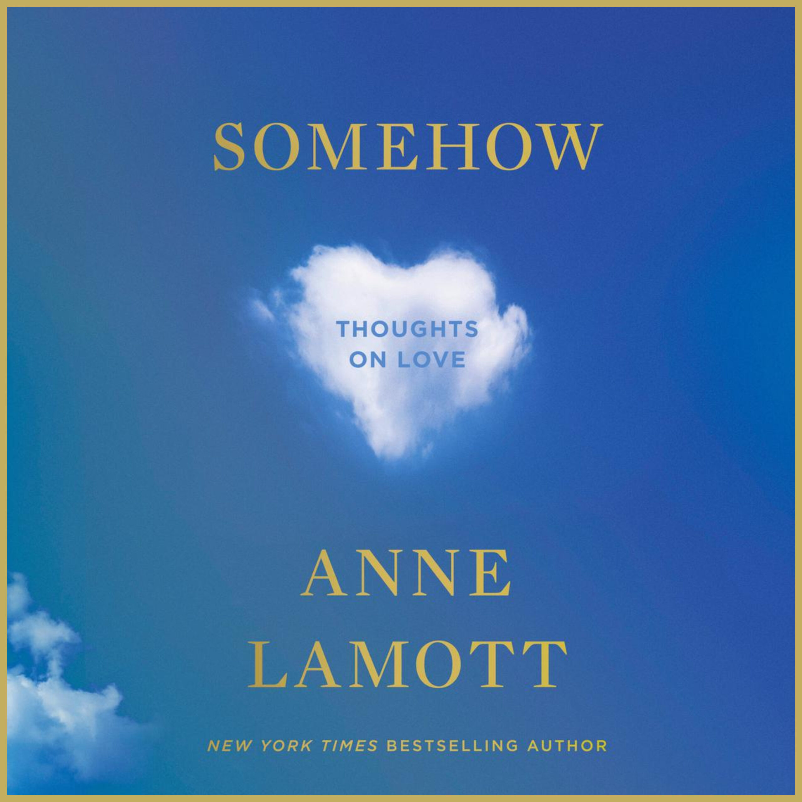 The Book Show | Anne Lamott - Somehow: Thoughts on Love