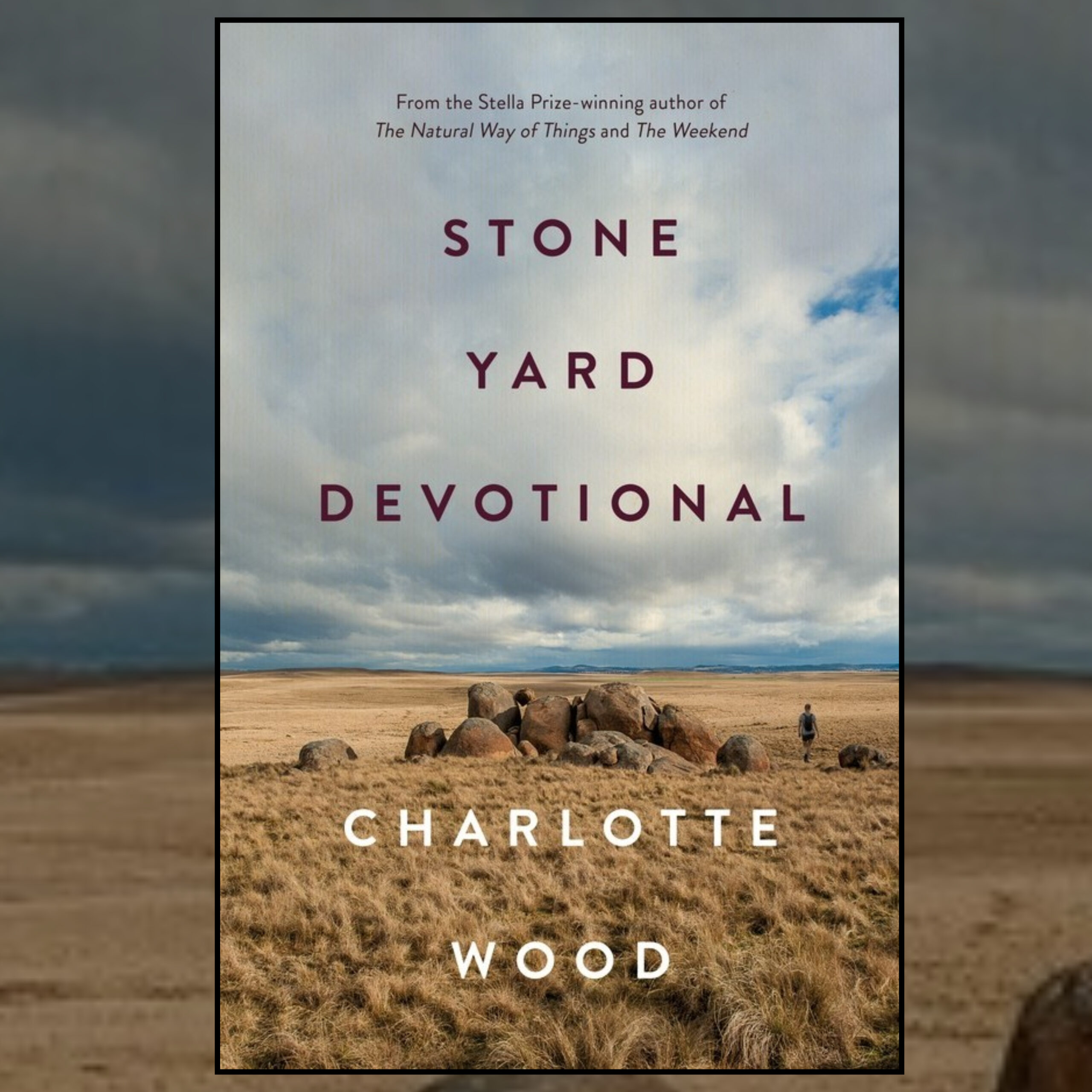 The Book Show | Charlotte Wood - Stone Yard Devotional