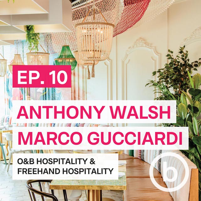 010 - Creating memorable experiences I  interview with Chef Anthony Walsh and Marco Gucciardi