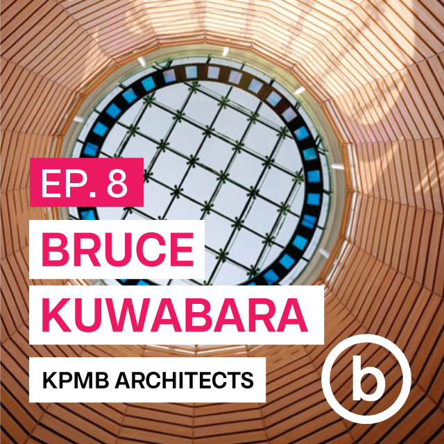 008 - The culture of an office | Interview with Bruce Kuwabara