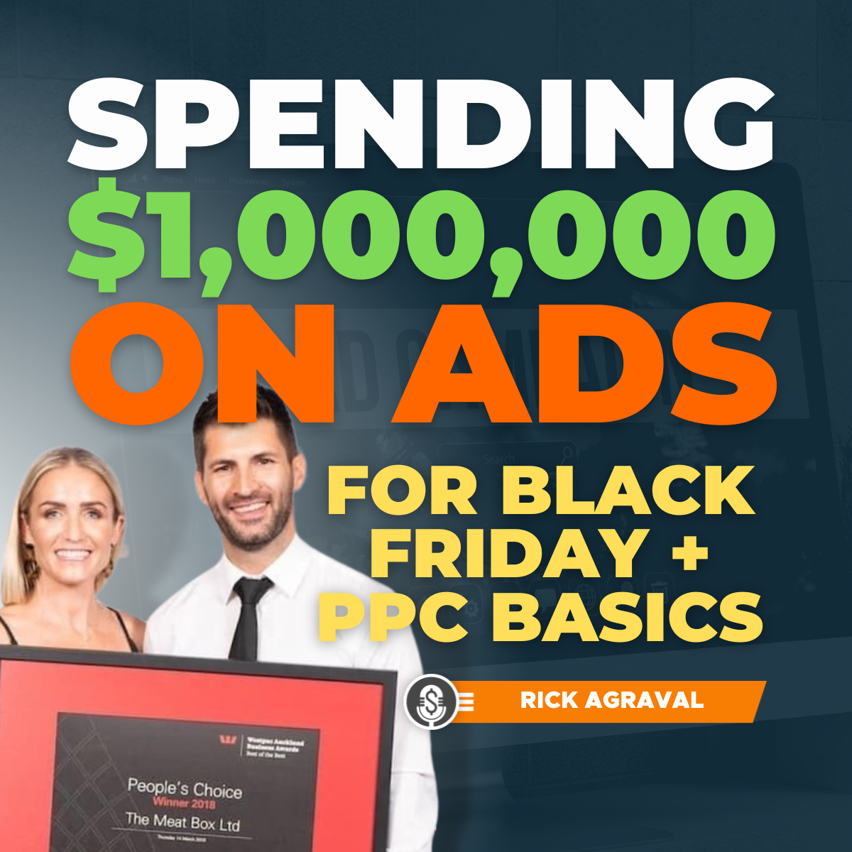 Rick Agraval on spending $1,000,000 on ads for Black Friday + PPC basics
