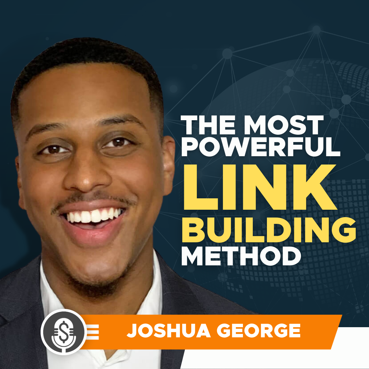 Joshua George on the Most Powerful Link-Building Methods