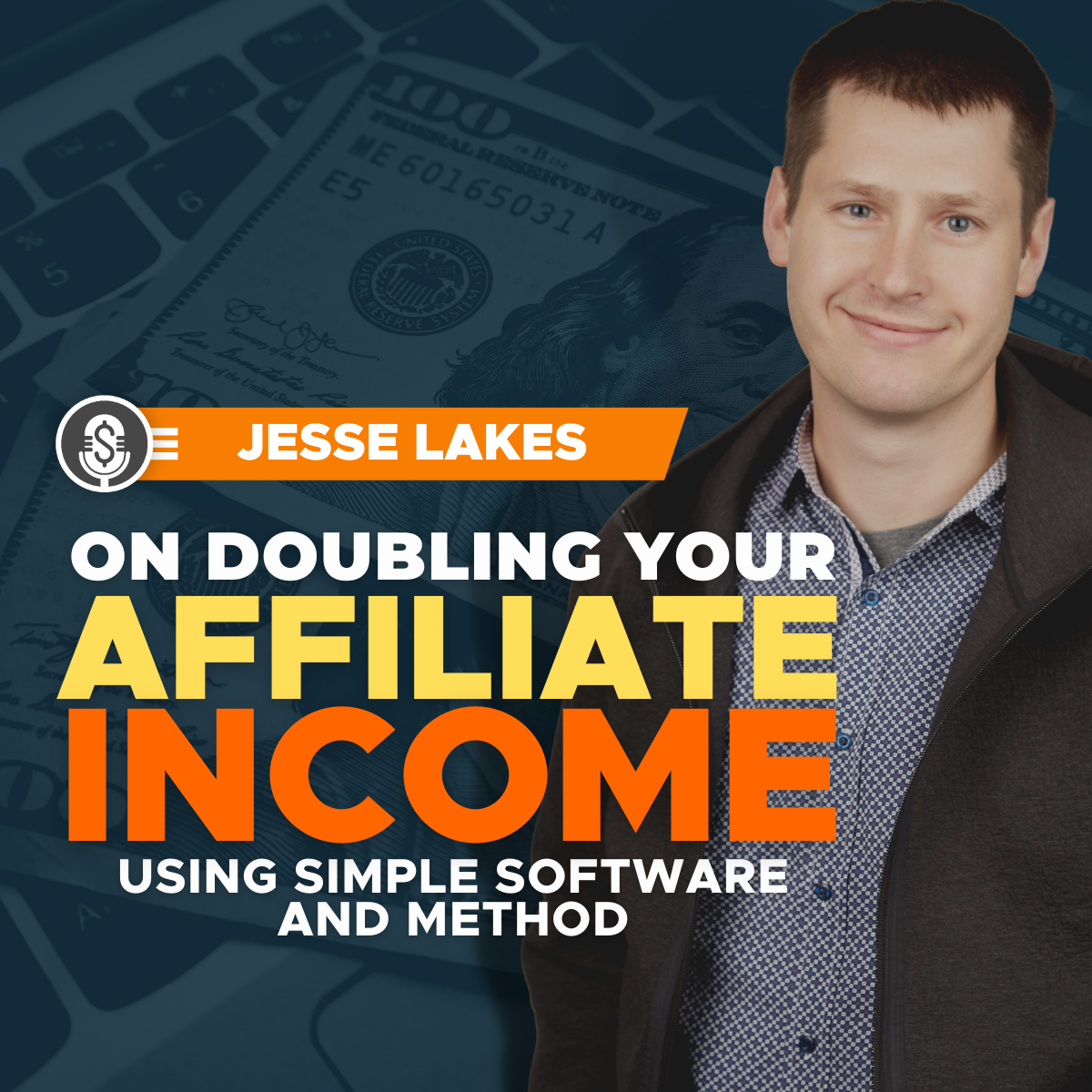 Jesse Lakes on Doubling Your Affiliate Income Using This Simple Software