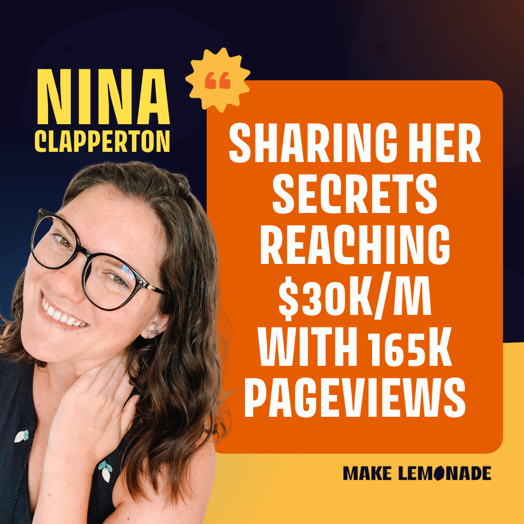 Nina Clapperton sharing her secrets reaching $30k/m with 165k pageviews