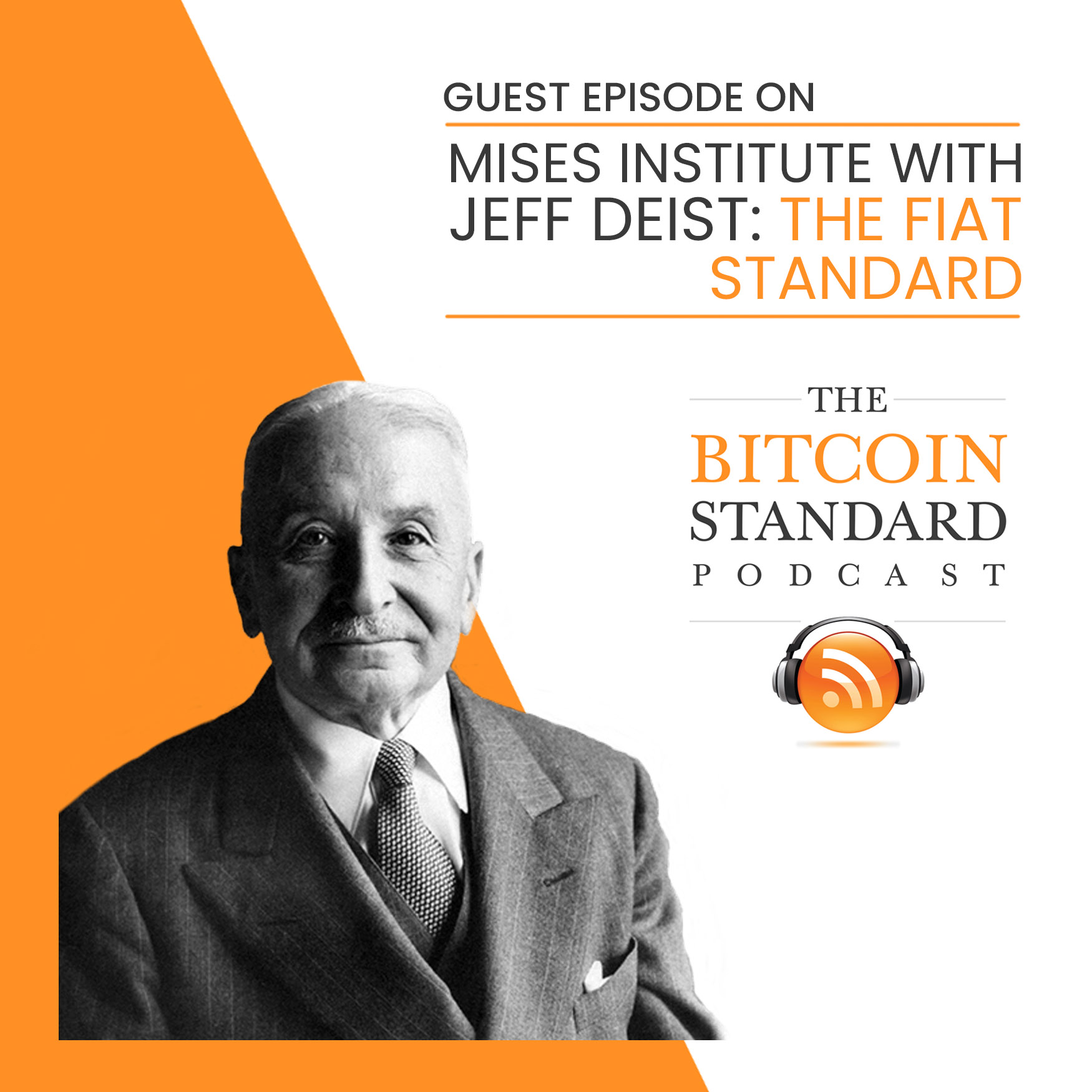 Guest Episode: Mises Institute with Jeff Deist: The Fiat Standard