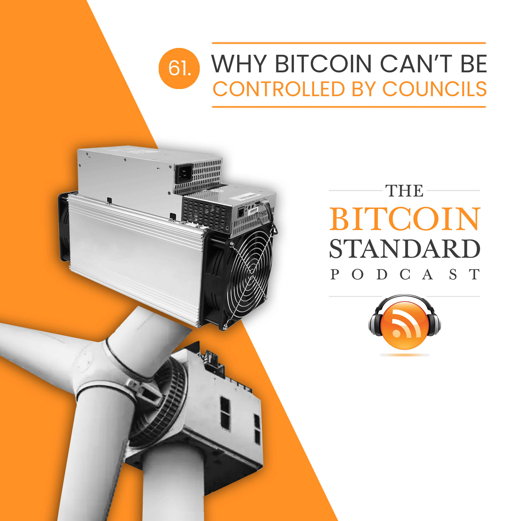 61. Why bitcoin can’t be controlled by councils