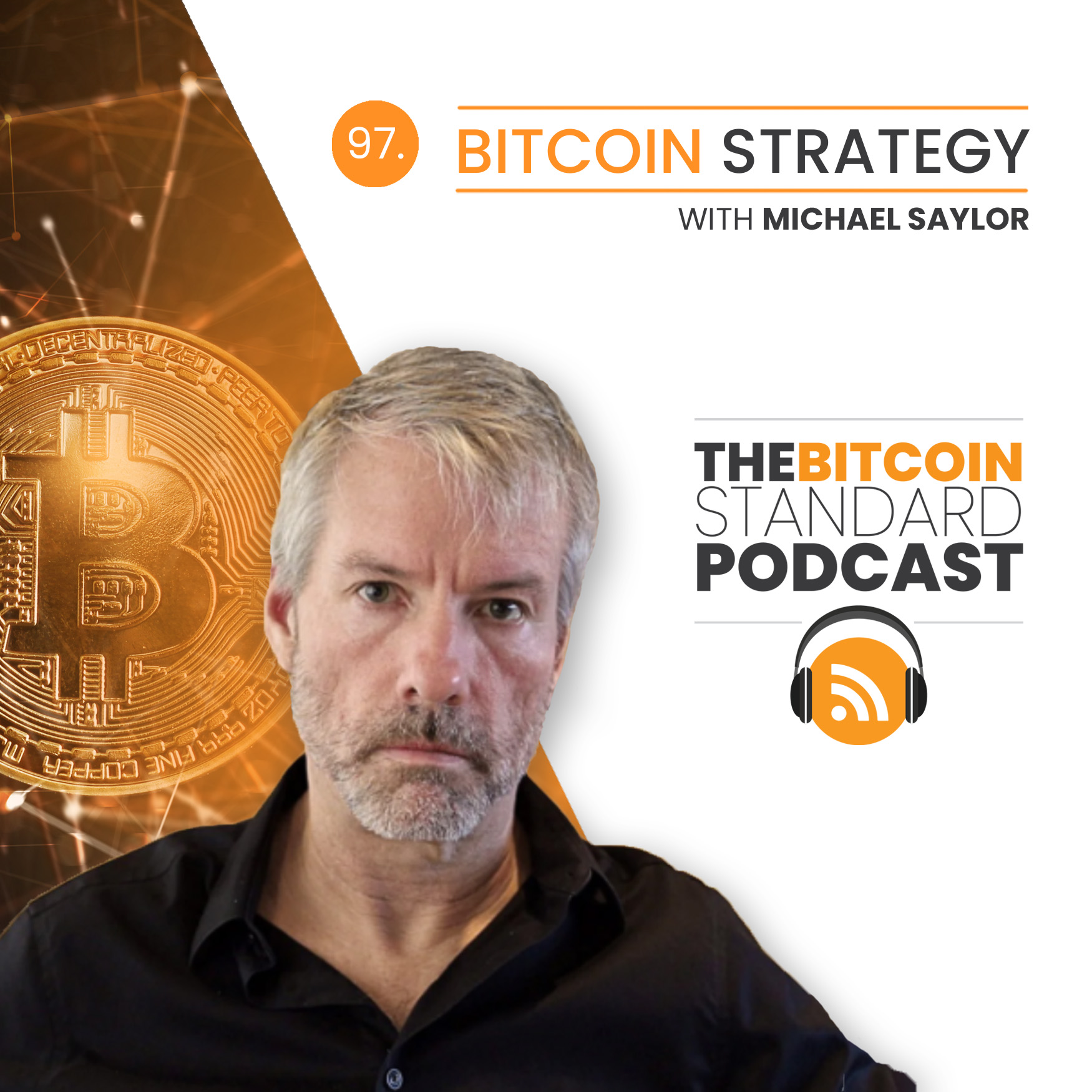 97. Bitcoin Strategy with Michael Saylor