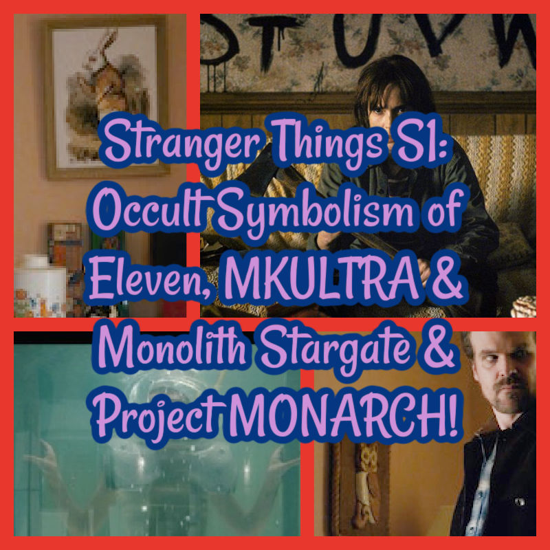 Stranger Things S1: Occult Symbolism of Eleven, MKULTRA & Monolith Stargate & Project MONARCH!