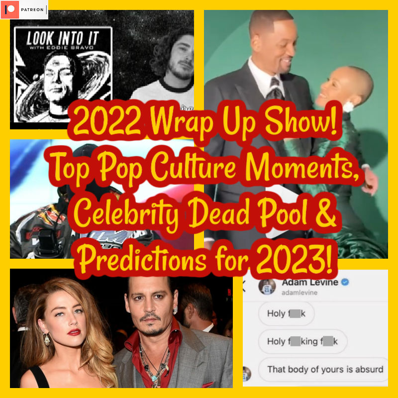 2022 Wrap Up Show! Top Pop Culture Moments, Celebrity Dead Pool & Predictions for 2023!