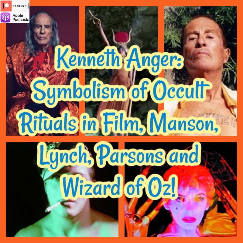Kenneth Anger: Symbolism of Occult Rituals in Film, Manson, Lynch, Parsons and Wizard of Oz!