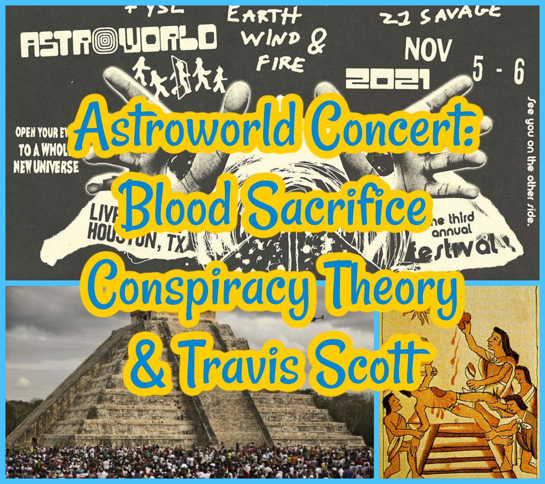 Astroworld Concert: Blood Sacrifice Conspiracy Theory & Travis Scott